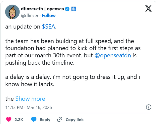 Сооснователь OpenSea Девин Финзер подтвердил, что первые этапы запуска планировались на 30 марта. Однако команда решила изменить график.